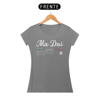 Nome do produto Baby Look Italia Ma Dai