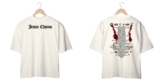 Nome do produto Camiseta Oversized - Jesus Chorou [Hematidrose]