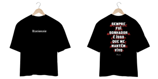 Nome do produto Camiseta Oversized - Sempre fui Sonhador