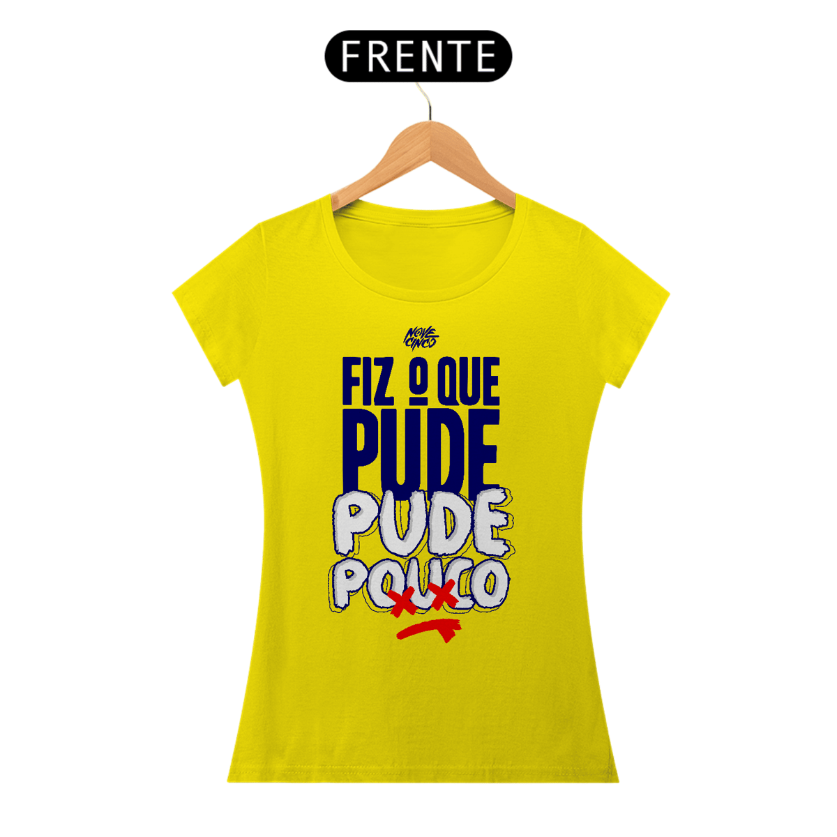 Nome do produto: Fiz o que pude, pude pouco.