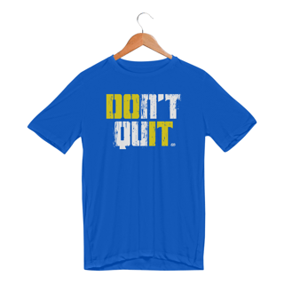 Nome do produto Don't Quit, Do It - Masc. (Dry Fit)