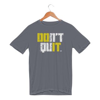 Nome do produto Don't Quit, Do It - Masc. (Dry Fit)
