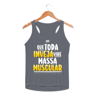 Nome do produto Que toda inveja vire massa muscular.