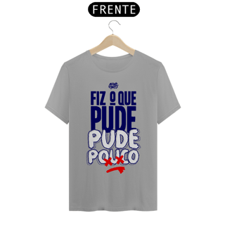 Nome do produto Fiz o que pude, pude pouco.