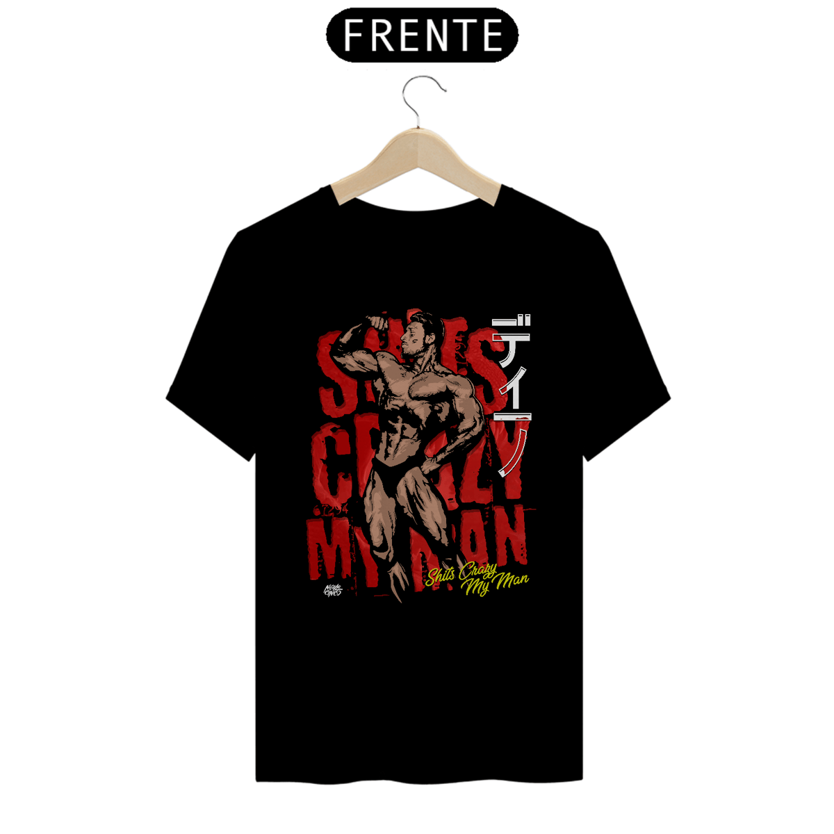 Nome do produto: Shits Crazy My Man