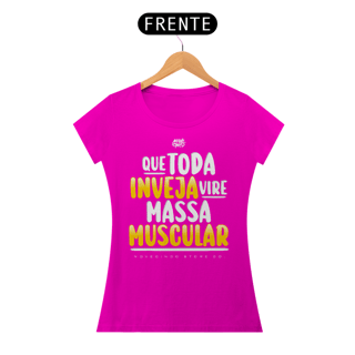 Nome do produto Que toda inveja vire massa muscular.
