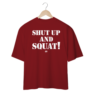 Nome do produto SHUT UP AND SQUAT! - Oversized