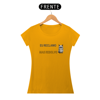 Nome do produto Baby Look Eu Reclamo Mas Resolvo da Luna