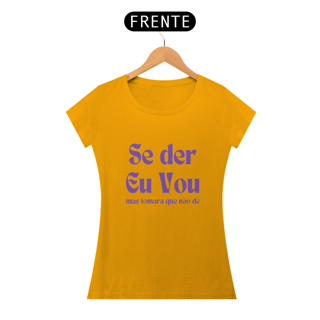 Nome do produto Baby Look se der eu vou da Luna