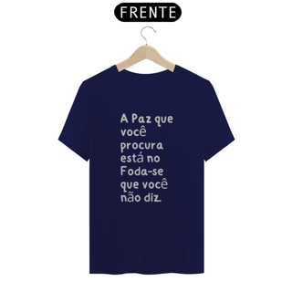Nome do produto Camiseta A paz que você precisa...