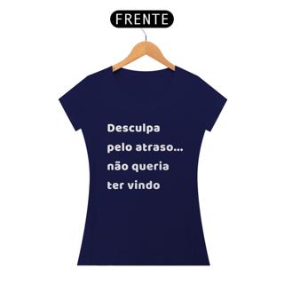 Nome do produto Baby Look Desculpa pelo atraso da Luna