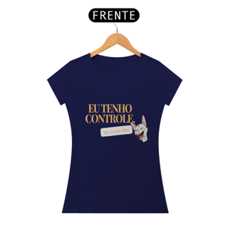 Nome do produto Baby Look Eu Tenho Controle da luna