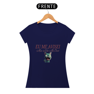 Nome do produto Baby Look Eu Me Avisei da Luna