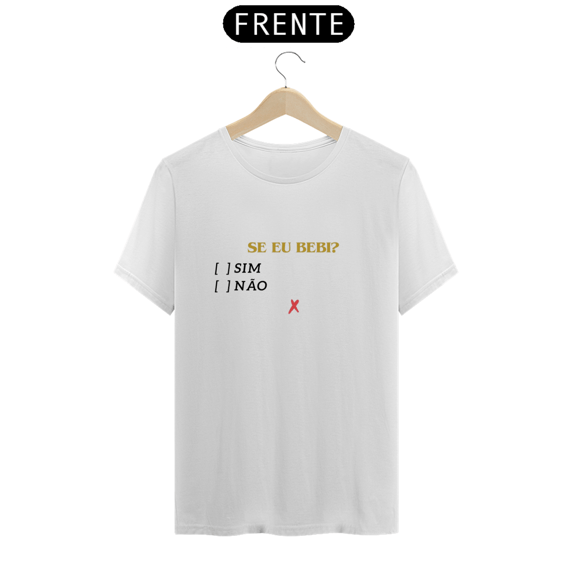 Camiseta Se eu Bebi da Luna