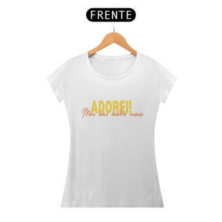 Nome do produto Baby Look ADOREI! Mas... da Luna