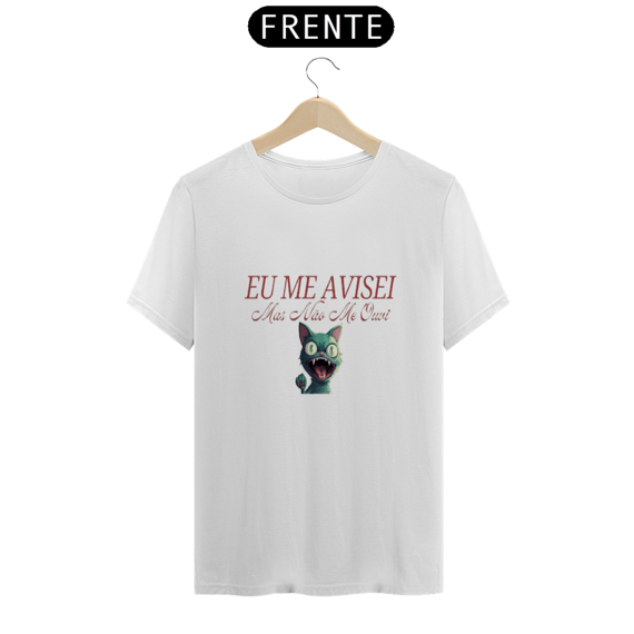 Camisetas Eu Me Avisei da Luna
