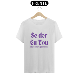 Nome do produto Camiseta Se der eu vou da Luna