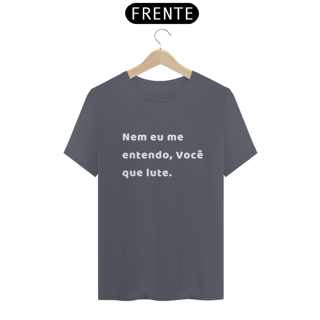 Nome do produto Camiseta Nem eu me entendo da Luna