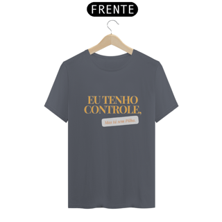 Nome do produto Camiseta Eu tenho controle da Luna