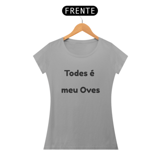 Nome do produto Baby Look Todes é meu Oves