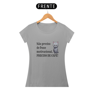 Nome do produto Baby Look Preciso de café da Luna