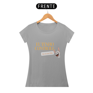 Nome do produto Baby Look Eu Tenho Controle da luna