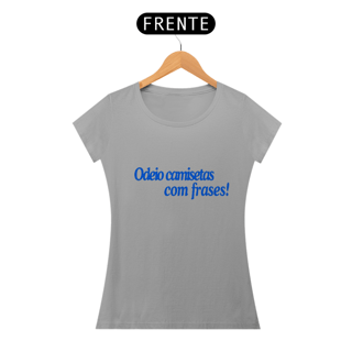 Nome do produto Baby Look Odeio Camisetas Com Frases da Luna