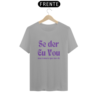 Nome do produto Camiseta Se der eu vou da Luna