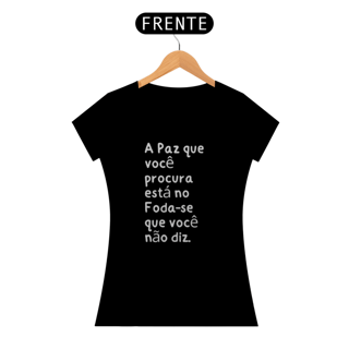 Nome do produto Baby look A Paz que você procura...