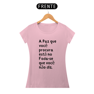 Nome do produto Baby Look A Paz que você não diz...