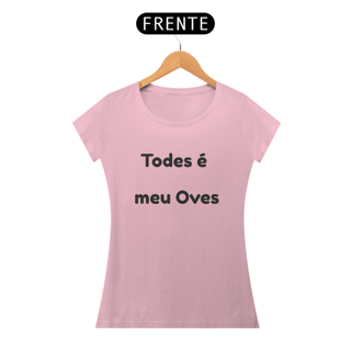 Nome do produto Baby Look Todes é meu Oves