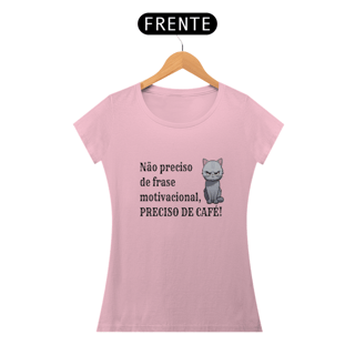 Nome do produto Baby Look Preciso de café da Luna