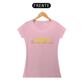 Nome do produto Baby Look ADOREI! Mas... da Luna