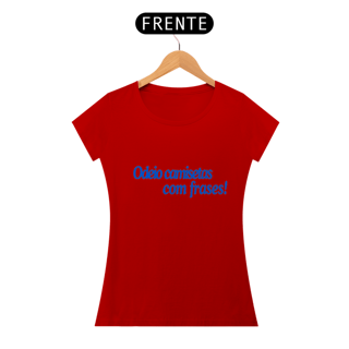 Nome do produto Baby Look Odeio Camisetas Com Frases da Luna