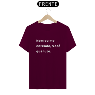 Nome do produto Camiseta Nem eu me entendo da Luna