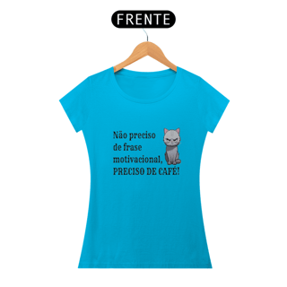 Nome do produto Baby Look Preciso de café da Luna
