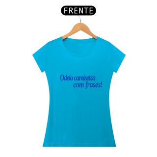 Nome do produto Baby Look Odeio Camisetas Com Frases da Luna