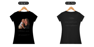 Nome do produto Blusa ( Baby Long Classic) personalizada dia das mães