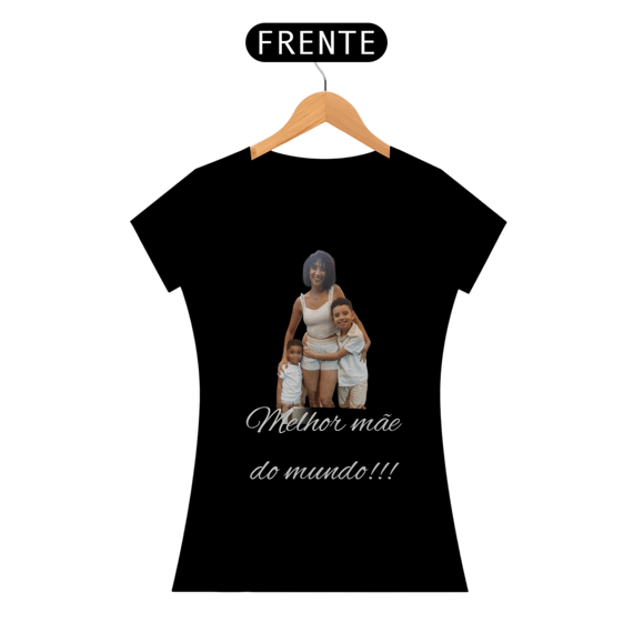 Blusa ( Baby Long Quality) personalizada dia das mães 
