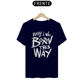 Nome do produto BORN THIS WAY