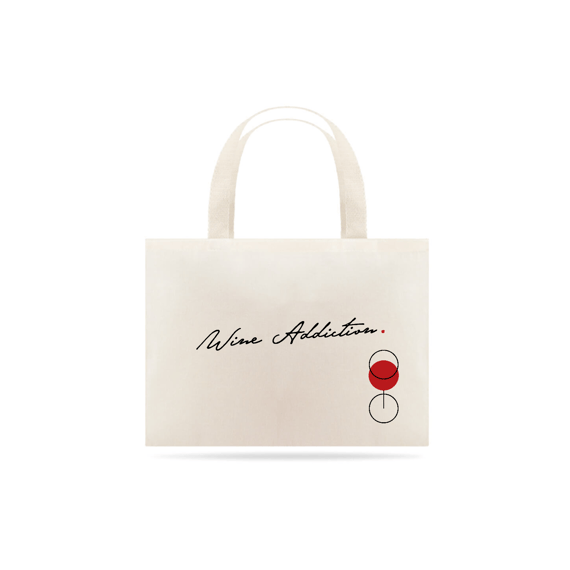 Eco Bag Wine Addiction