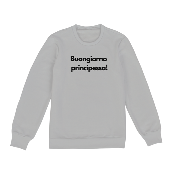 Moletom Buongiorno principessa!