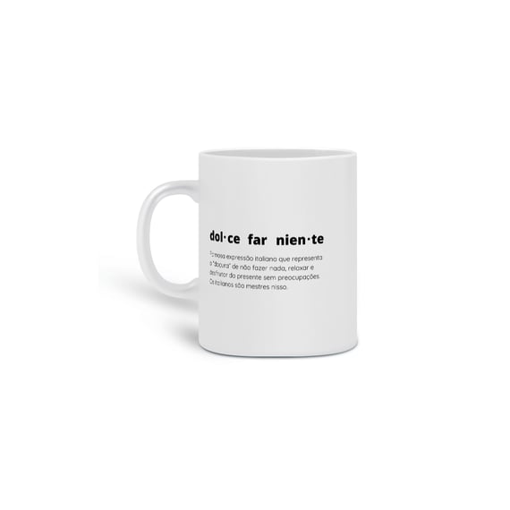 Caneca dolce far niente