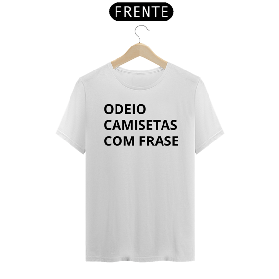 ODEIO CAMISETAS COM FRASE