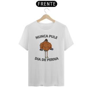 Nome do produto NUNCA PULE DIA DE PERNA 