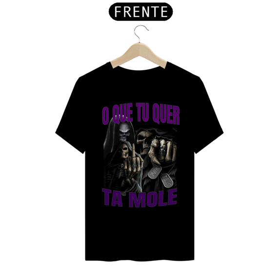 O QUE TU QUER TA MOLE