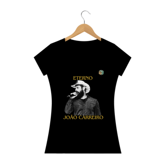 Nome do produto Camiseta Baby Look Feminina JOÃO CARREIRO ETERNO(EDIÇÃO LIMITADA)