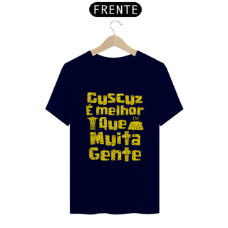 Nome do produto Masculina - Cuscuz é melhor que muita gente - Modelo 2 (linha quality)