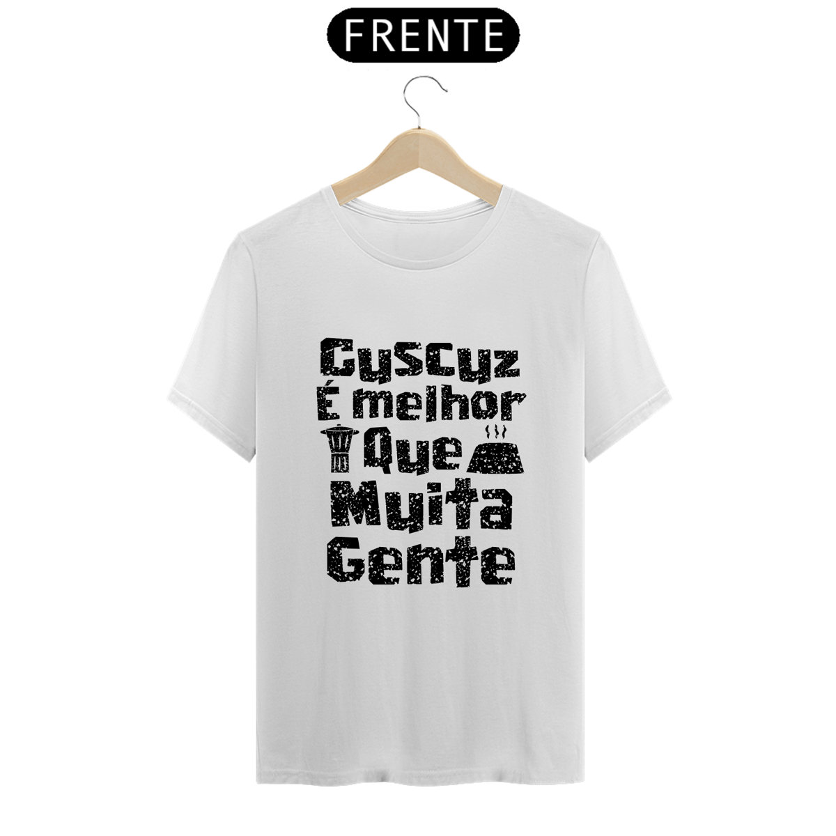 Nome do produto: Masculina branca - Cuscuz é melhor que muita gente (linha prime)