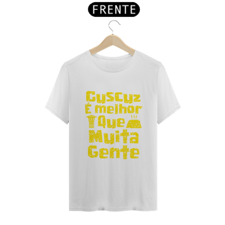 Nome do produto Masculina - Cuscuz é melhor que muita gente - Modelo 2 (linha quality)